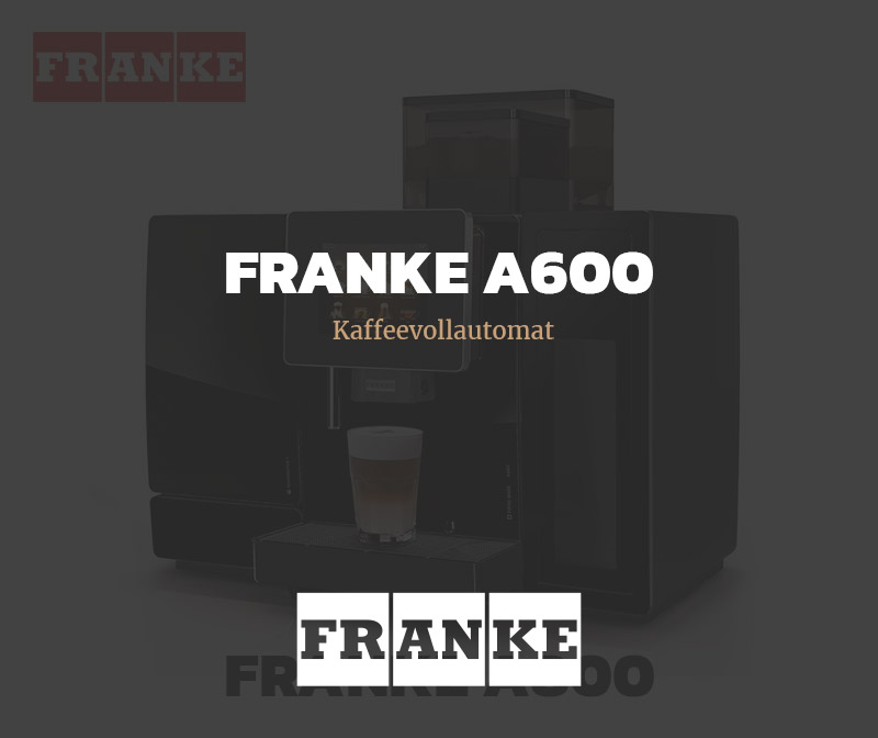 Kaffeevollautomat Franke A600